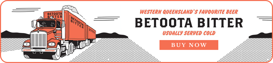 Western Queensland's Favourite Beer Betoota Bitter